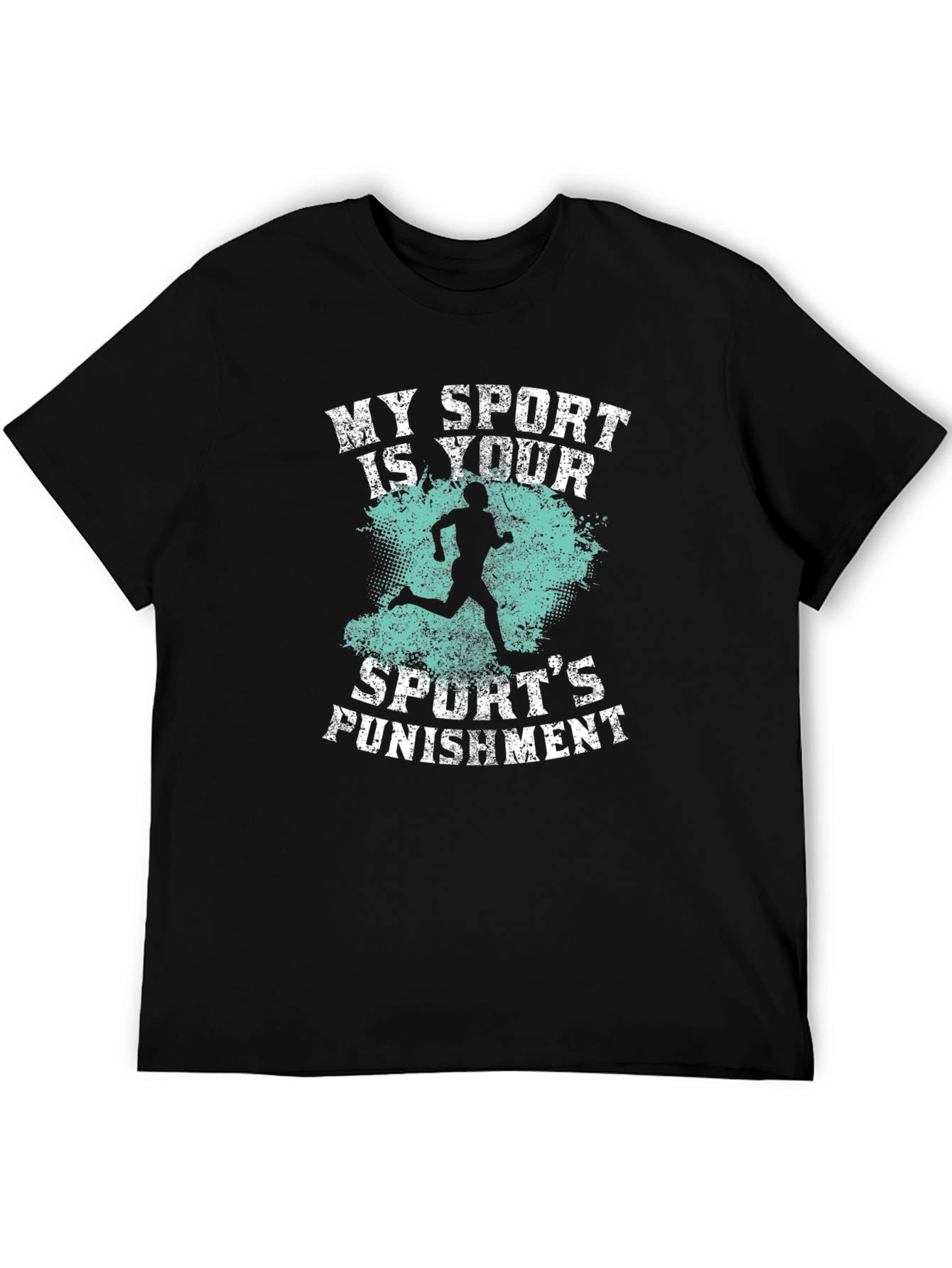 My Sport Is Your Sports Punishment Running T-Shirt