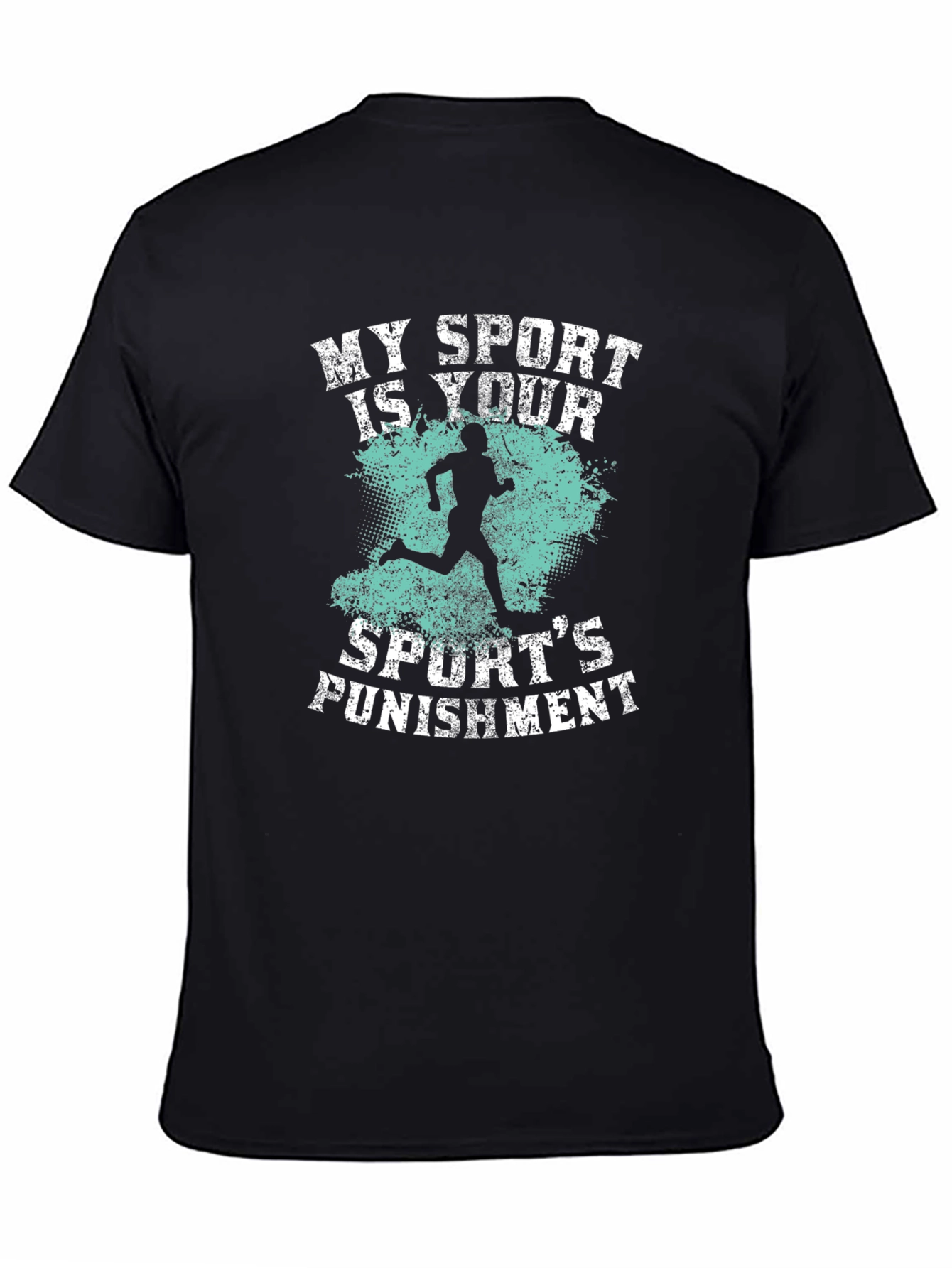 My Sport Is Your Sports Punishment Running T-Shirt