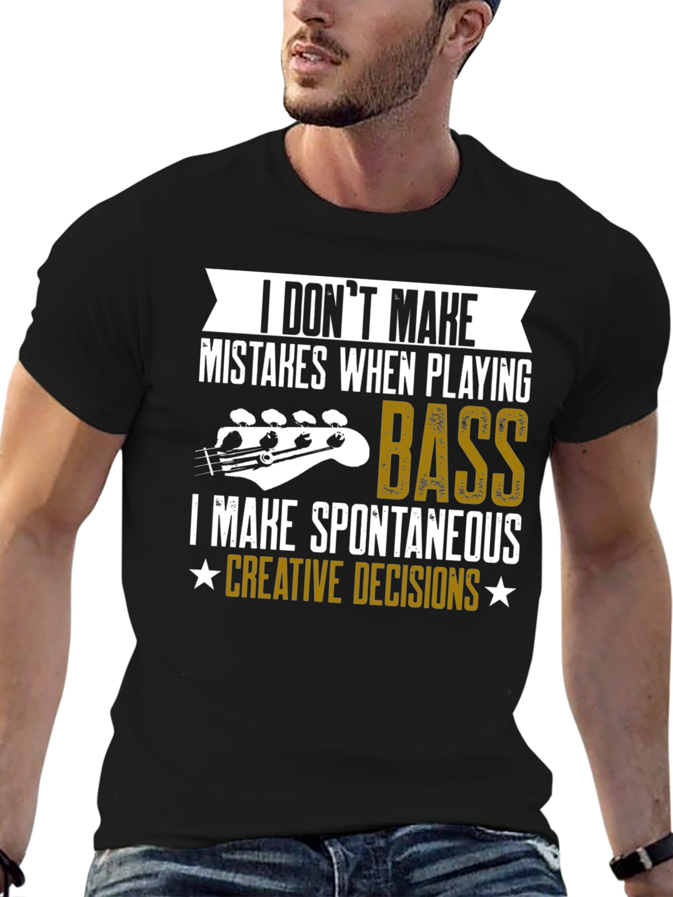 Bass Player T-Shirt: I Dont Make Mistakes