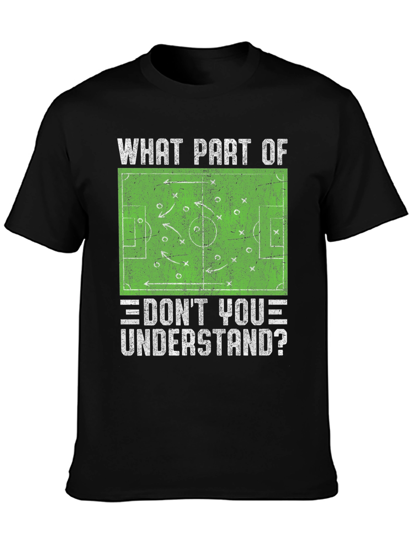 Soccer Play Diagram T-Shirt - What Part Dont You Understand?