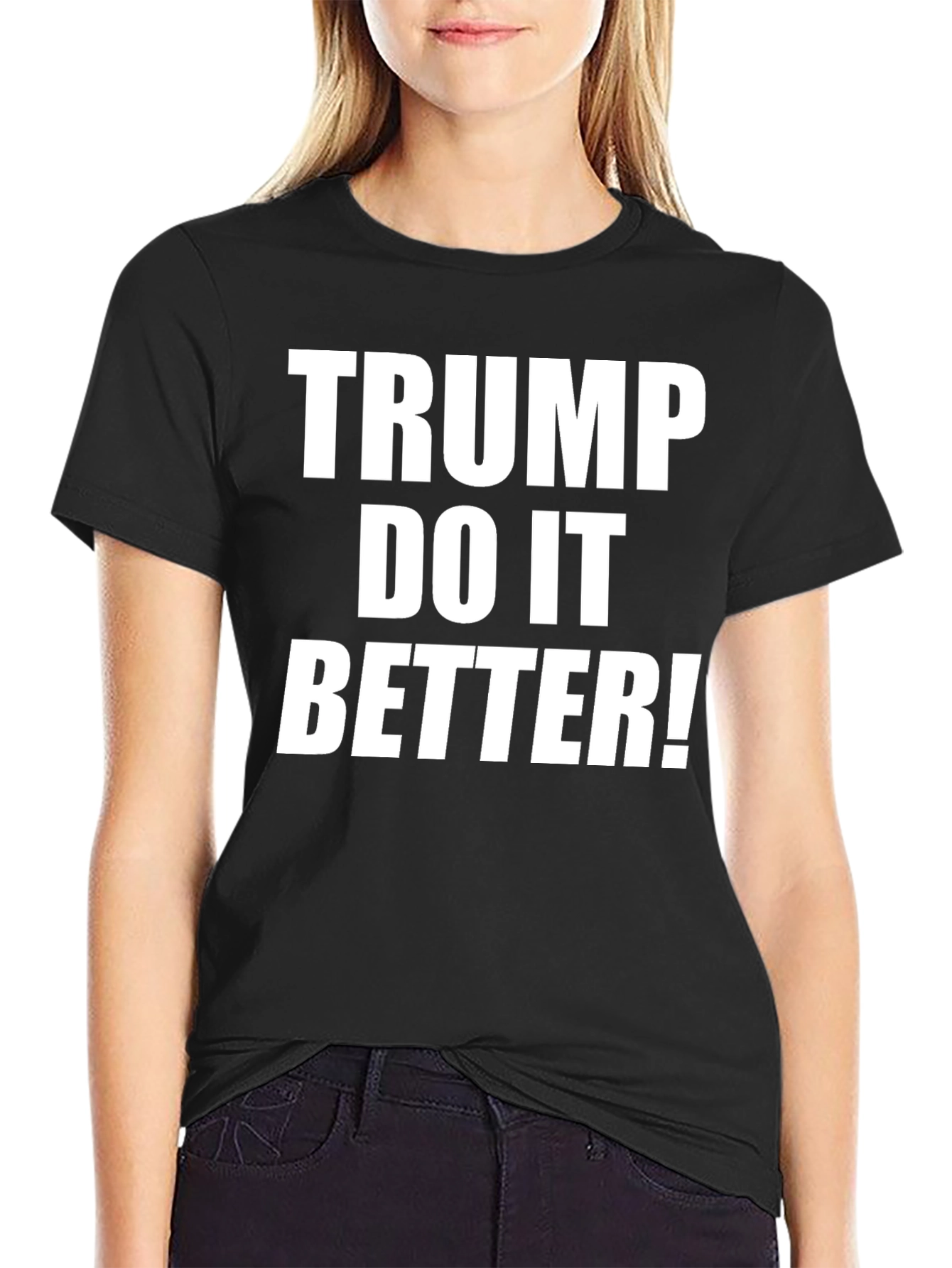 Trump Do It Better! Graphic T-Shirt