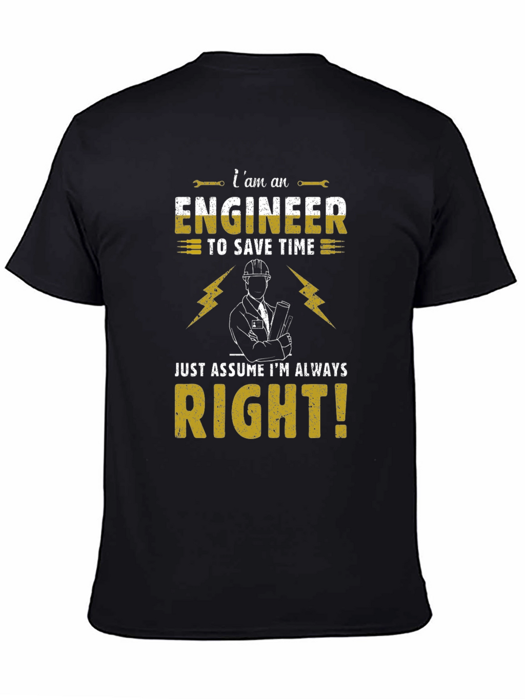 Engineer Always Right Graphic Tee - Black