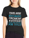 Travel Agent Awesome Job Title T-Shirt