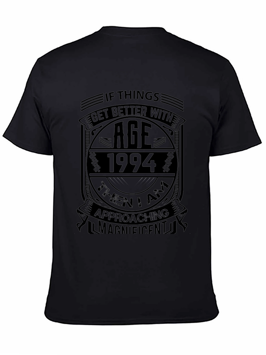 1994 Birthday Ageing Humor Black T-Shirt