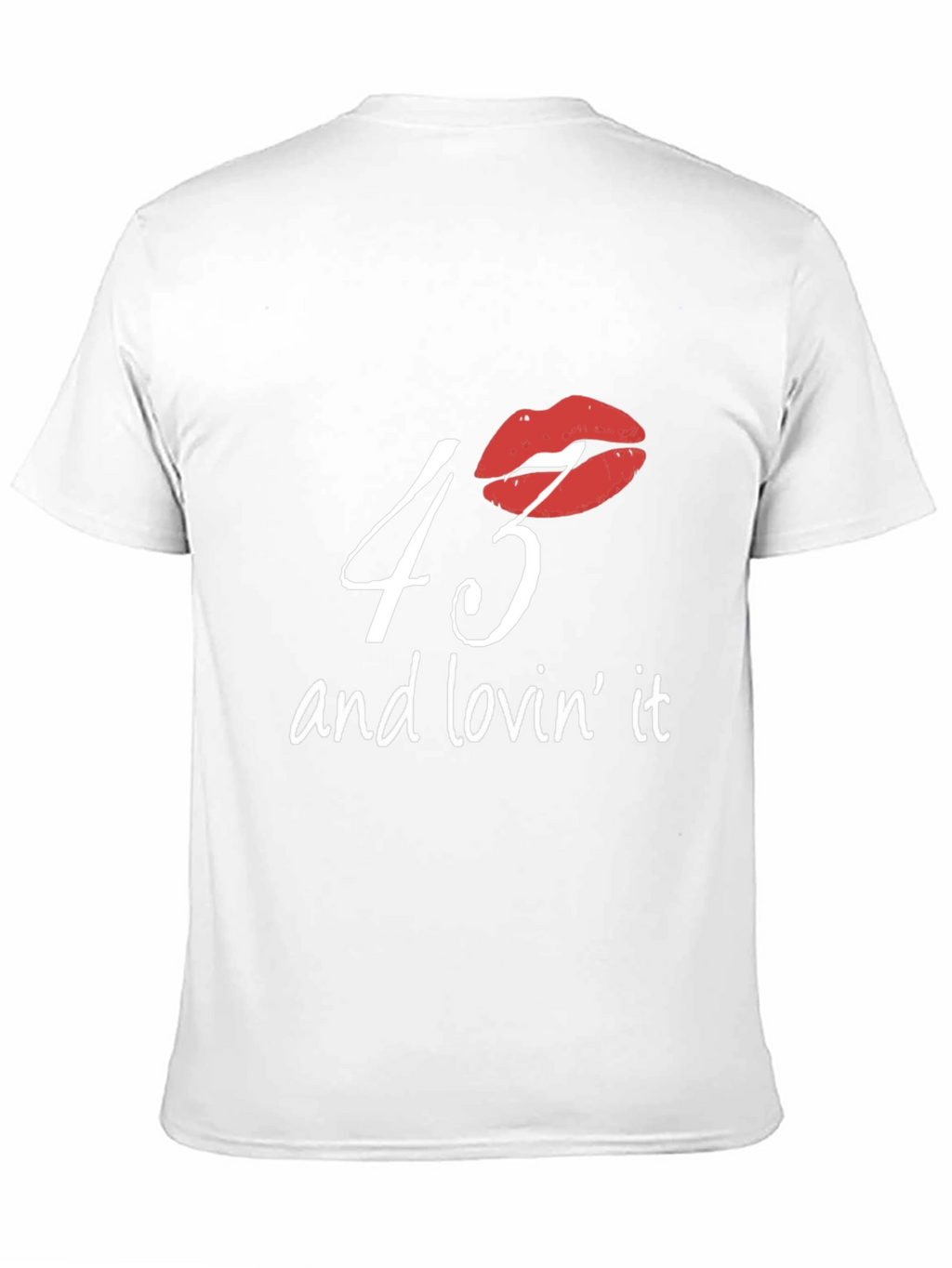 43 and Lovin It T-Shirt