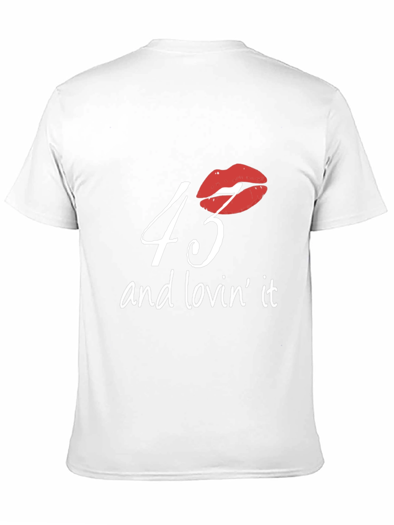 43 and Lovin It T-Shirt
