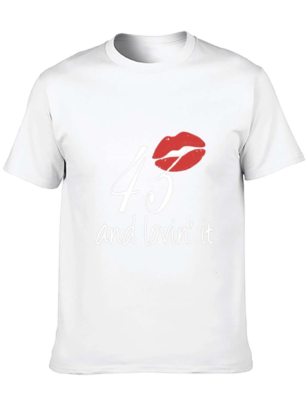 43 and Lovin It T-Shirt