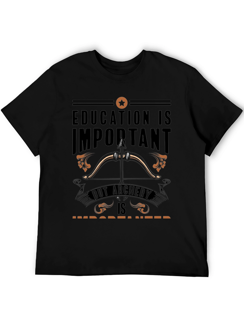 Archery T-Shirt: Education vs Archery