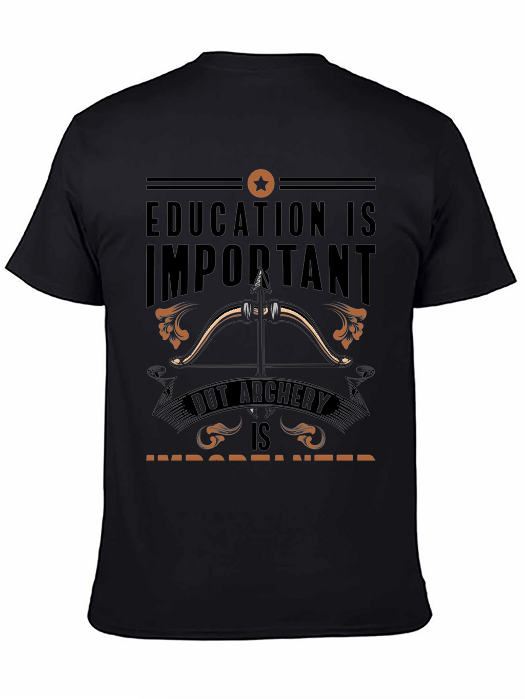 Archery T-Shirt: Education vs Archery