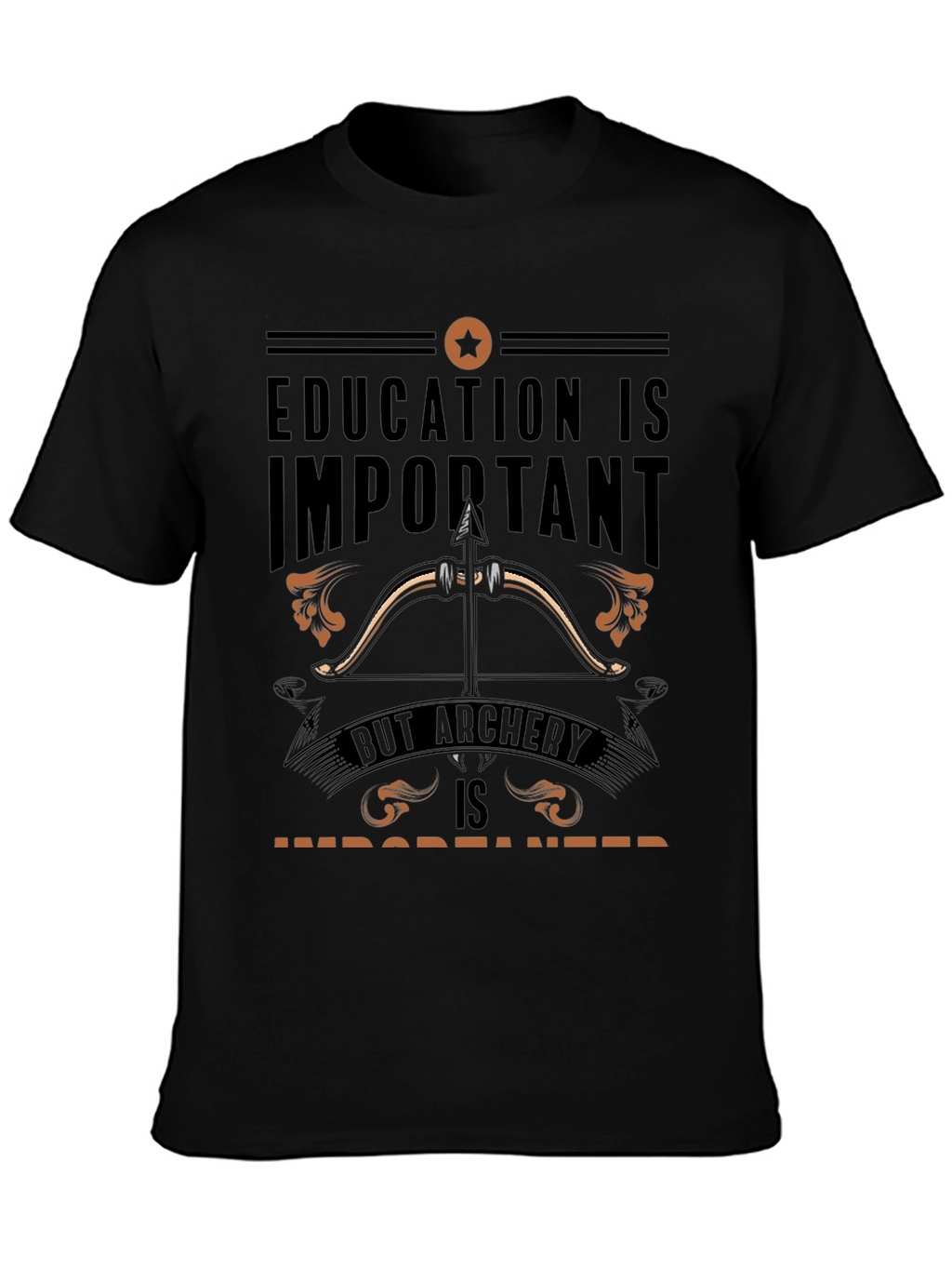 Archery T-Shirt: Education vs Archery
