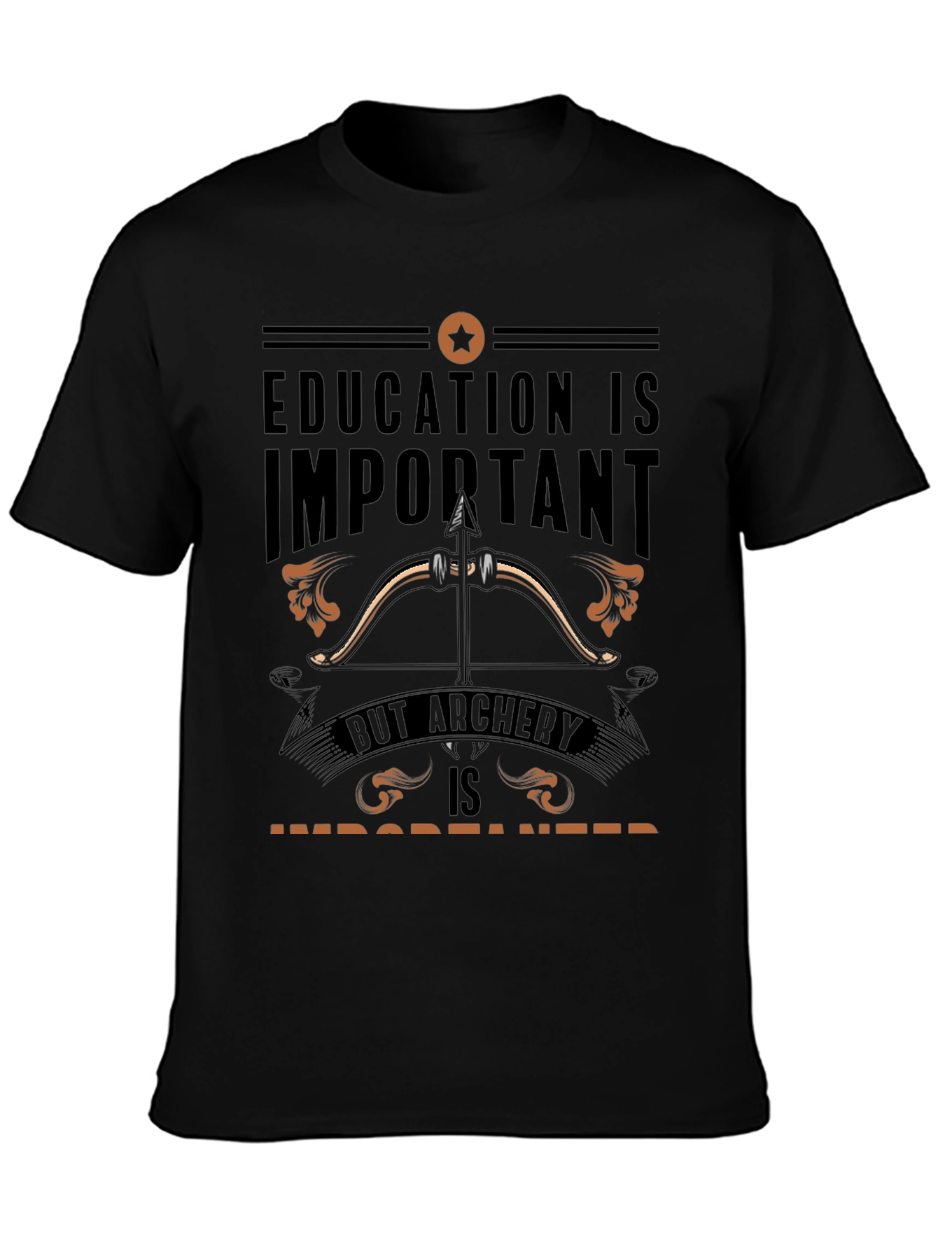 Archery T-Shirt: Education vs Archery