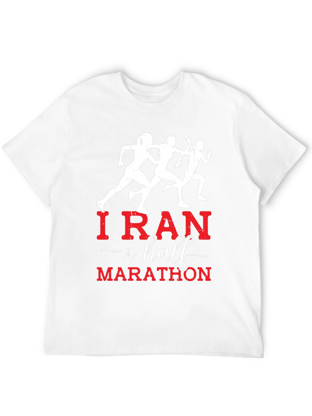I Ran A Half Marathon T-Shirt