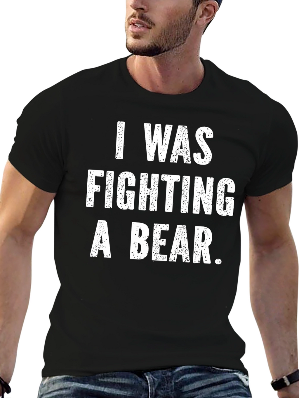 I Was Fighting a Bear Funny Graphic T-Shirt