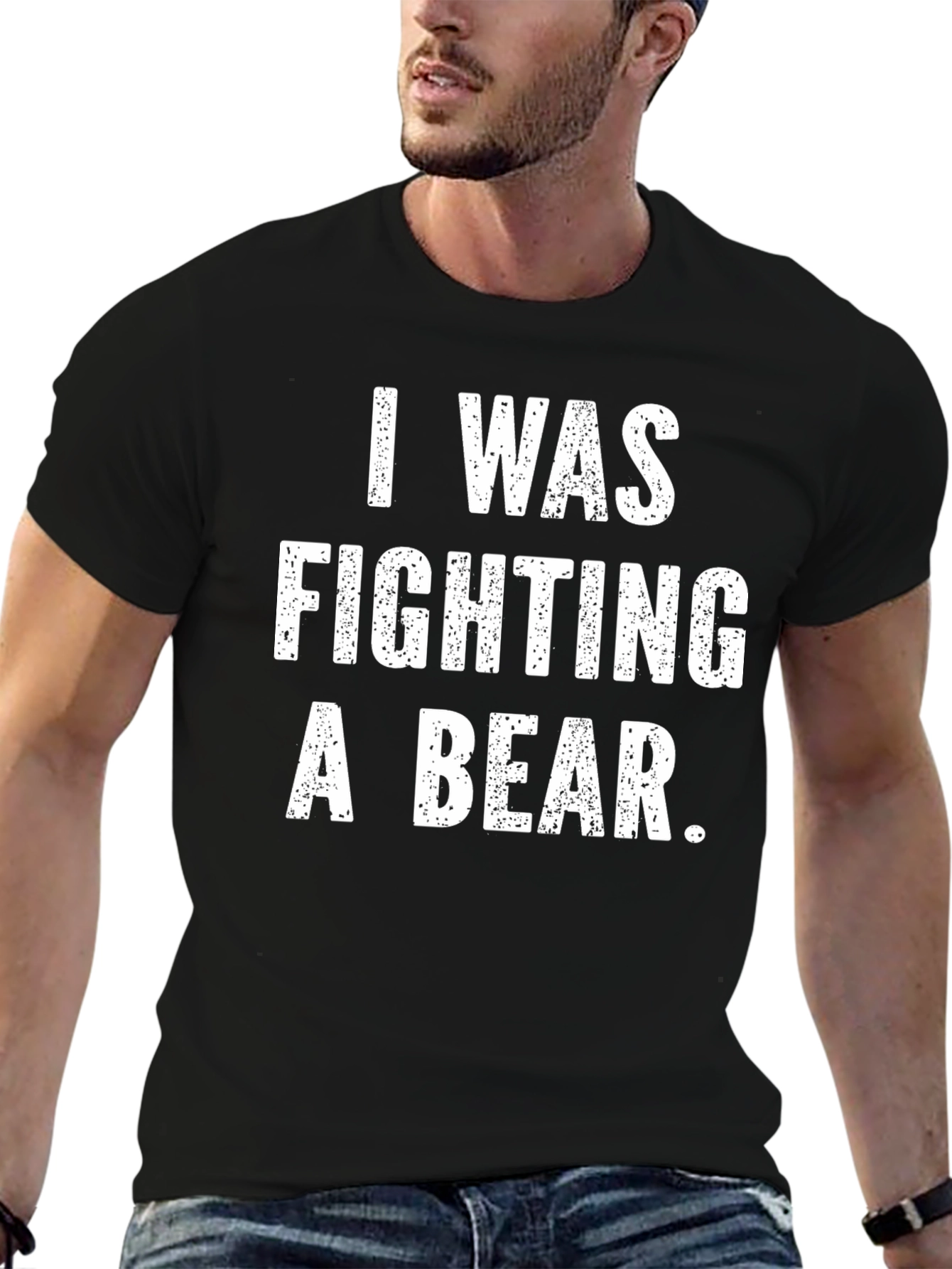 I Was Fighting a Bear Funny Graphic T-Shirt