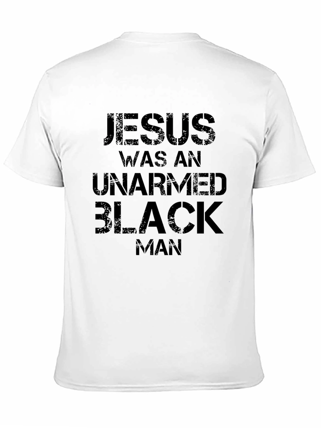 Jesus Was An Unarmed Black Man T-Shirt
