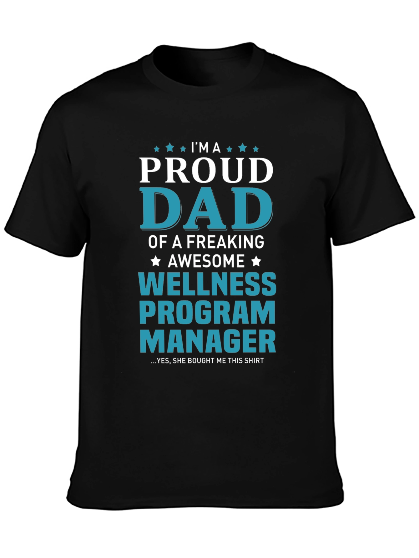 Proud Dad Wellness Program Manager Graphic Tee