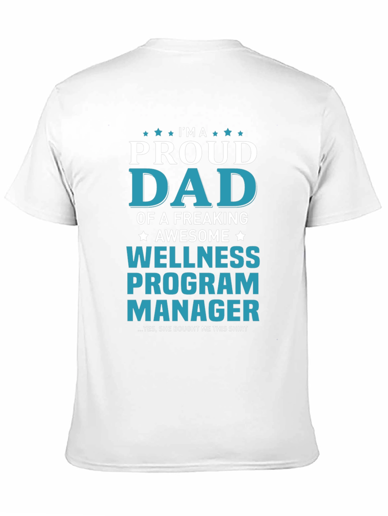 Proud Dad Wellness Program Manager Graphic Tee