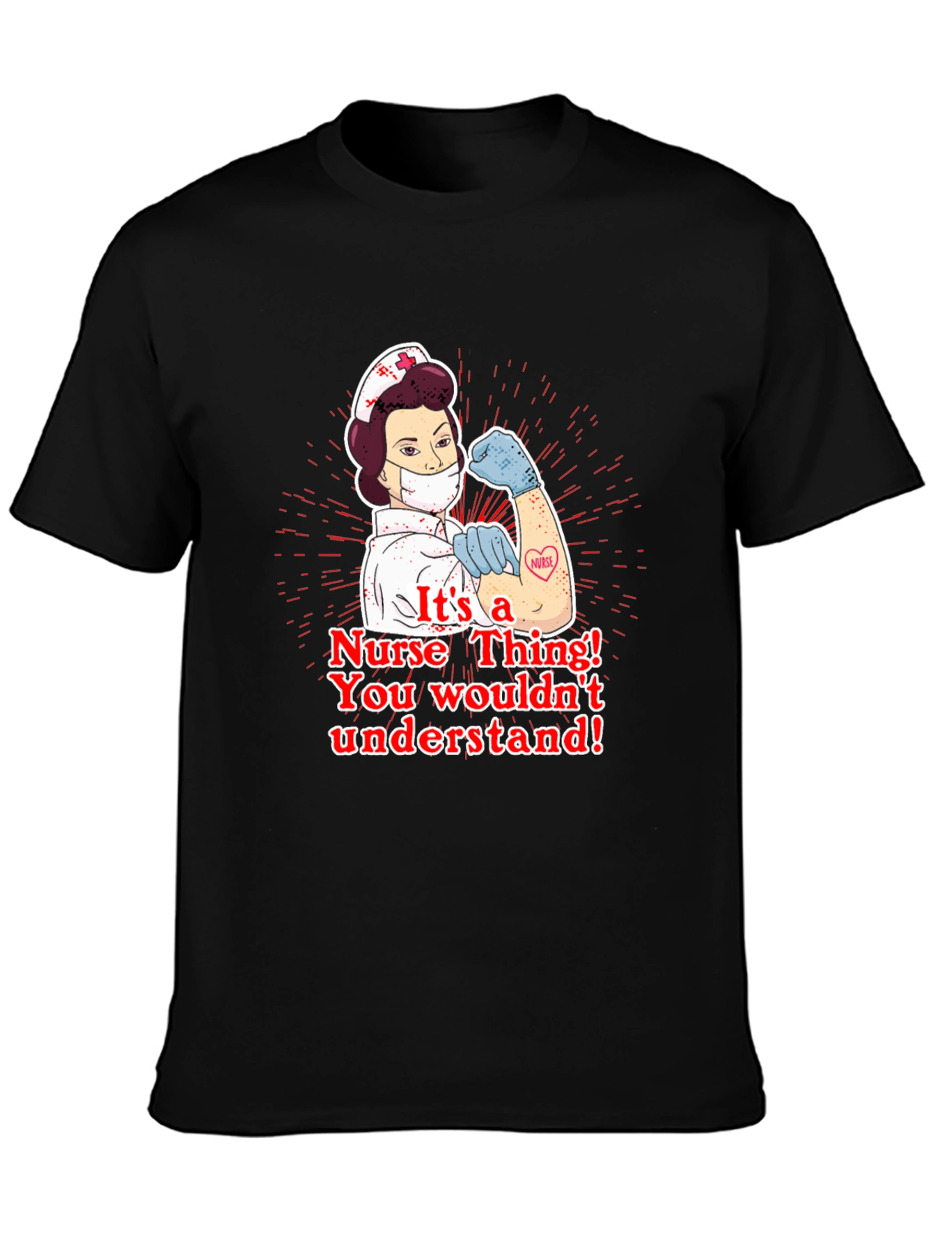 Nurse Thing T-Shirt - You Wouldnt Understand!