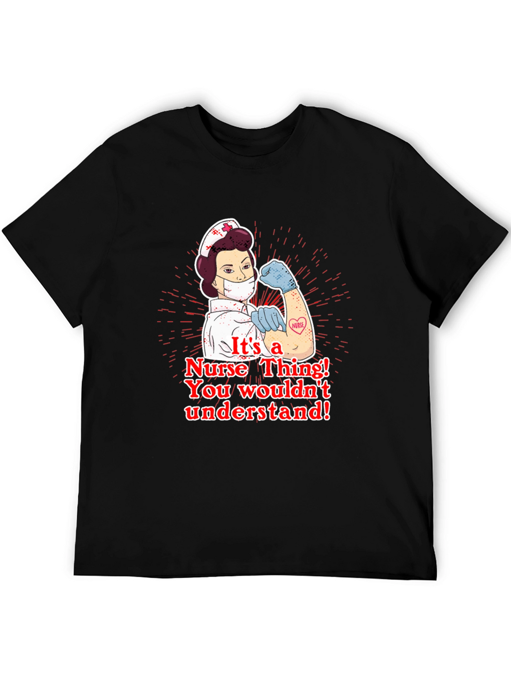 Nurse Thing T-Shirt - You Wouldnt Understand!