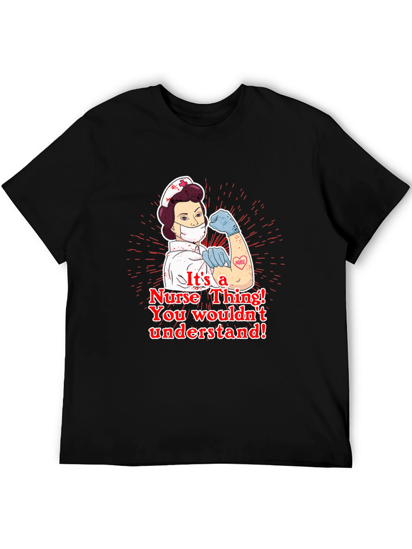 Nurse Thing T-Shirt - You Wouldnt Understand!