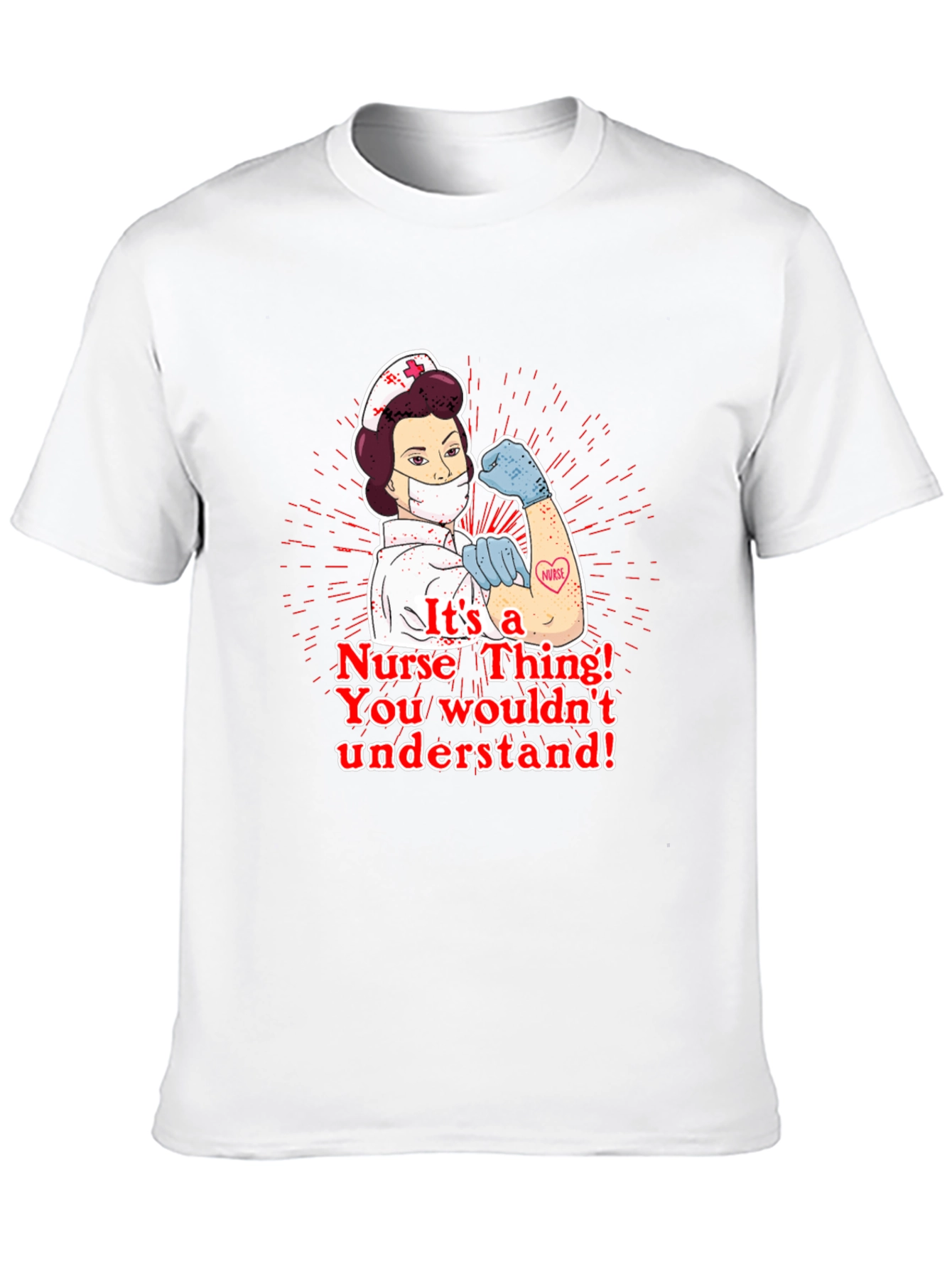 Nurse Thing T-Shirt - You Wouldnt Understand!