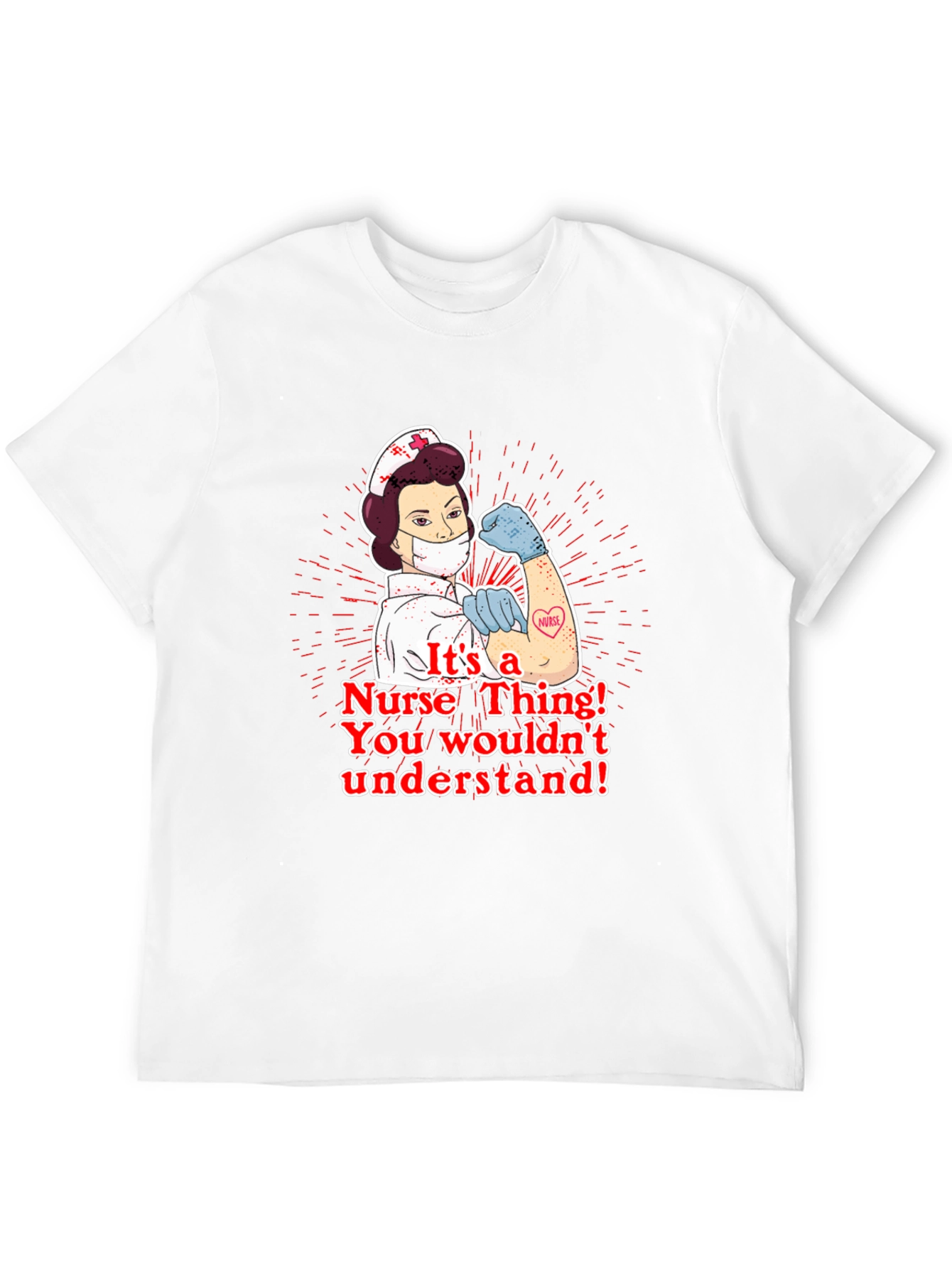 Nurse Thing T-Shirt - You Wouldnt Understand!