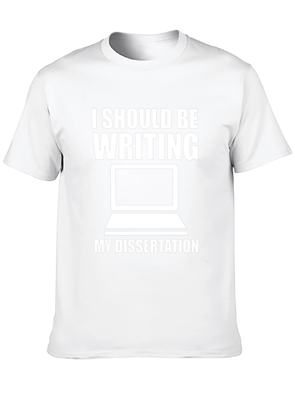 Dissertation T-Shirt - Funny PhD Student Tee