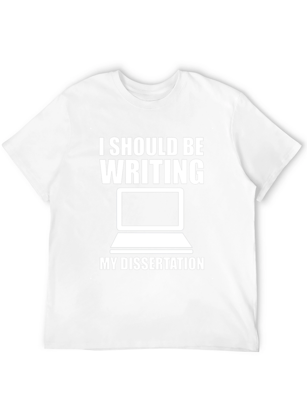 Dissertation T-Shirt - Funny PhD Student Tee