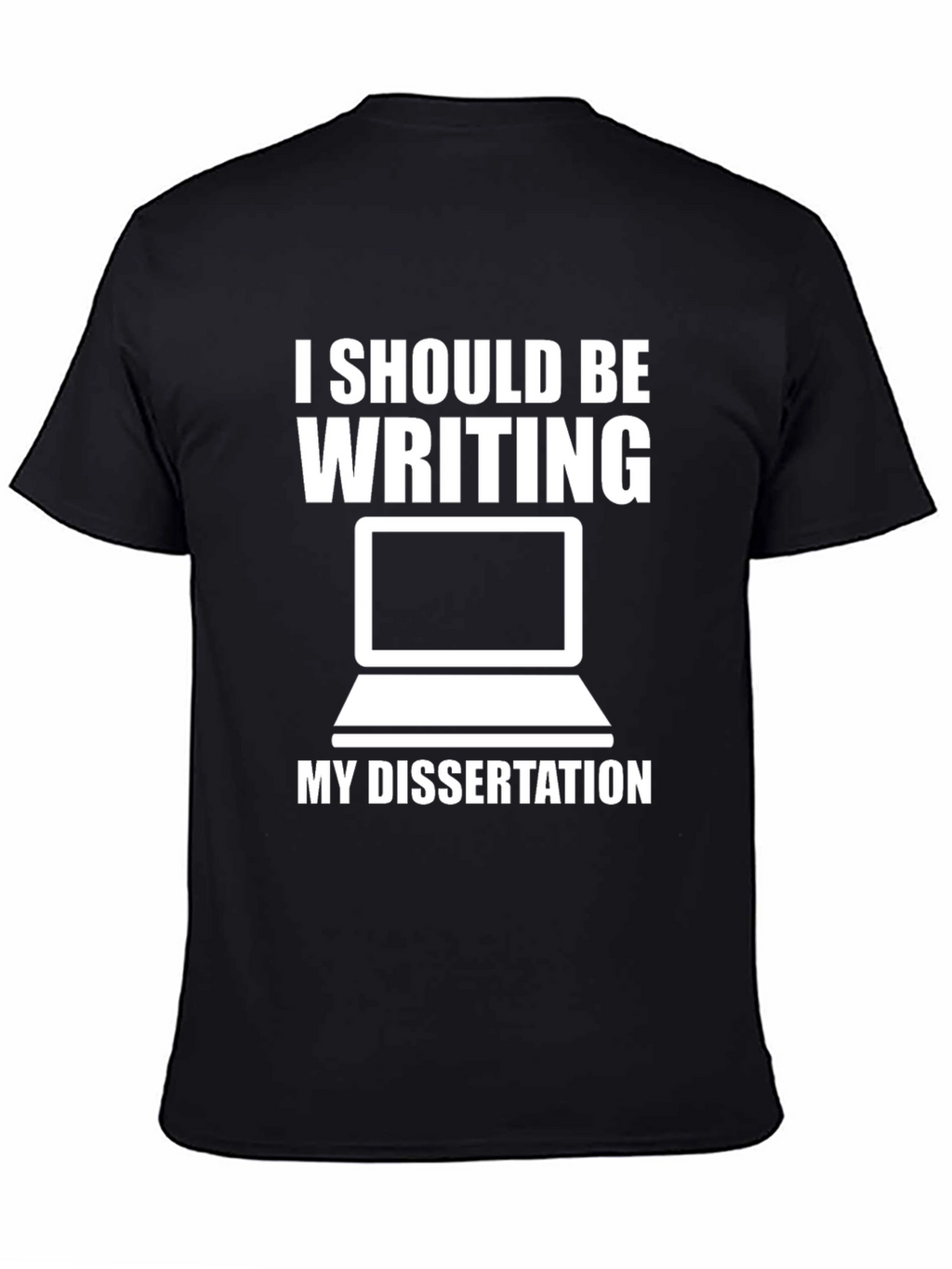 Dissertation T-Shirt - Funny PhD Student Tee