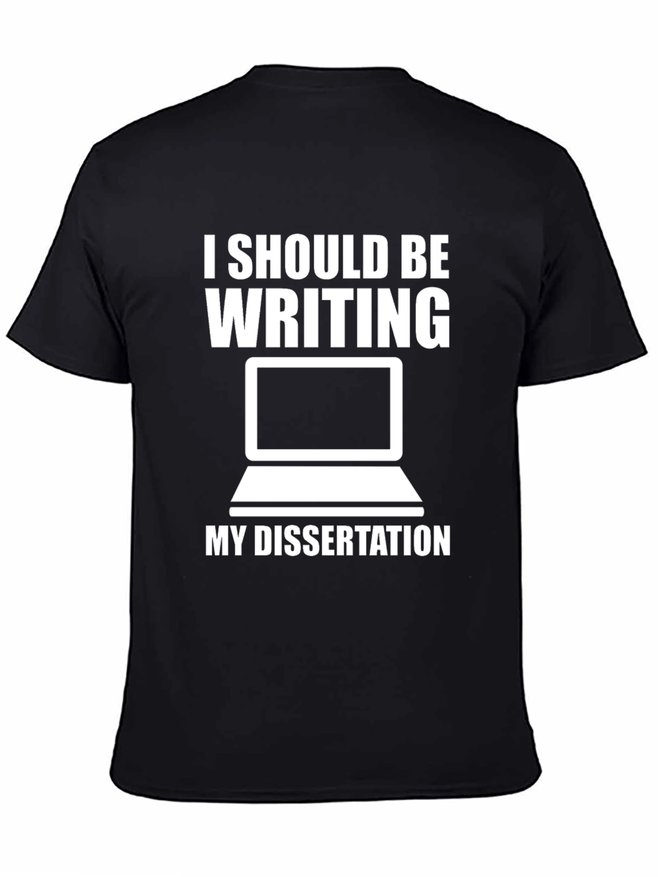 Dissertation T-Shirt - Funny PhD Student Tee
