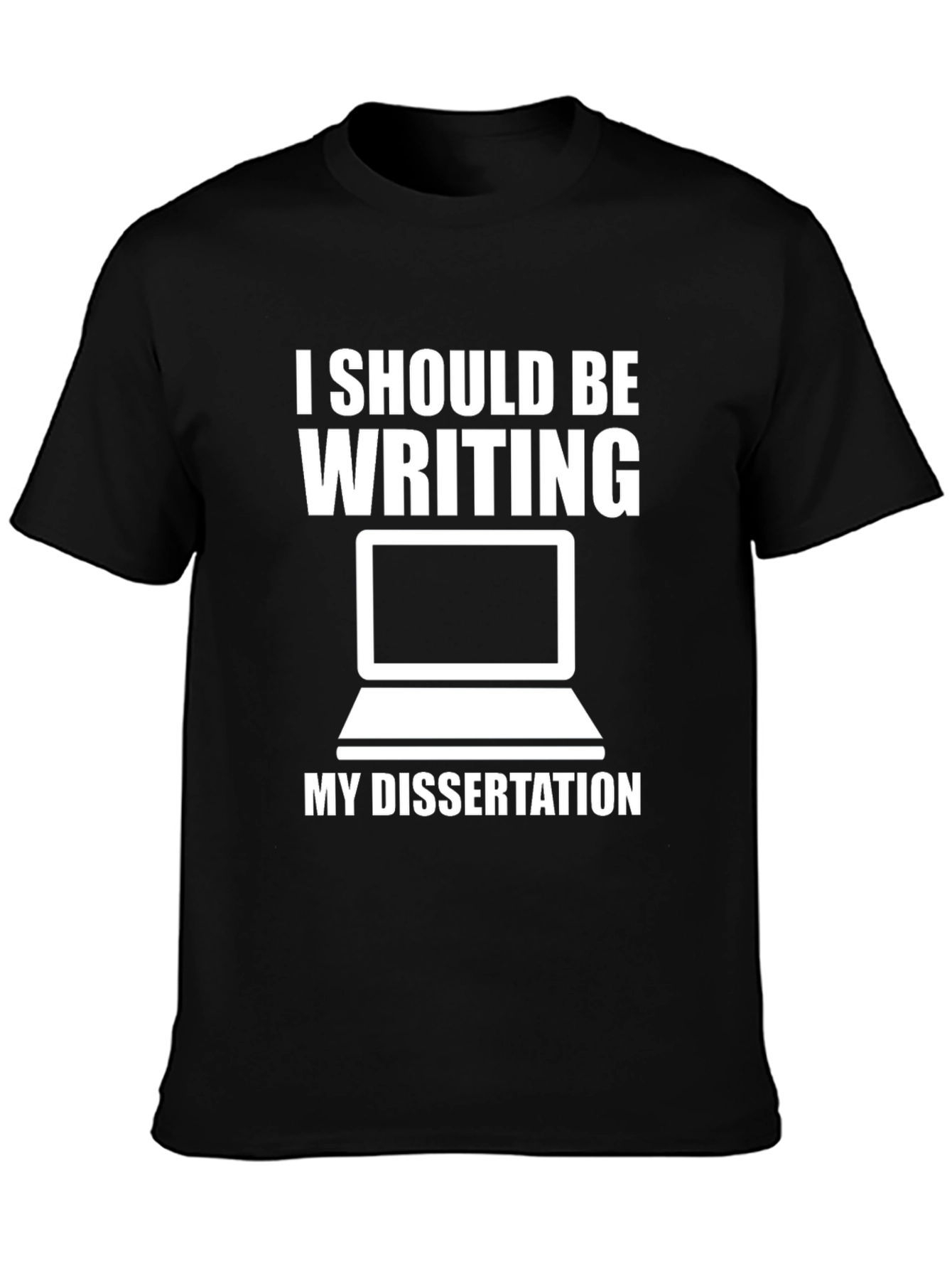 Dissertation T-Shirt - Funny PhD Student Tee