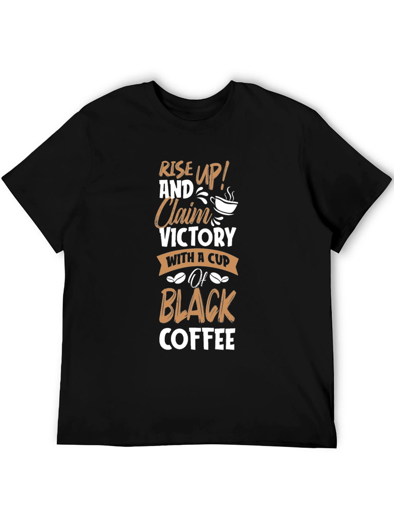 Rise Up & Claim Victory Coffee T-Shirt