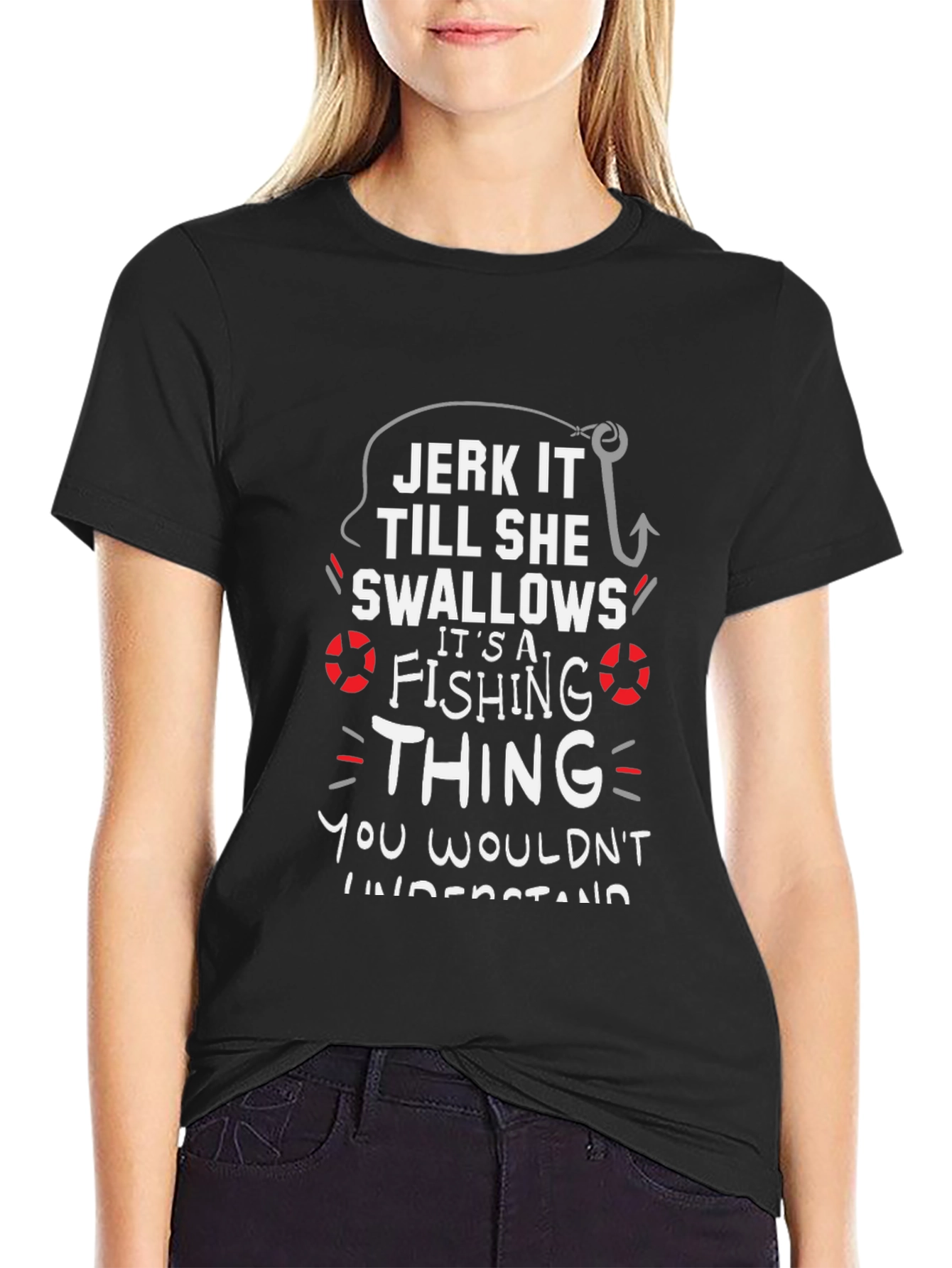 Jerk It Till She Swallows Funny Fishing T-Shirt