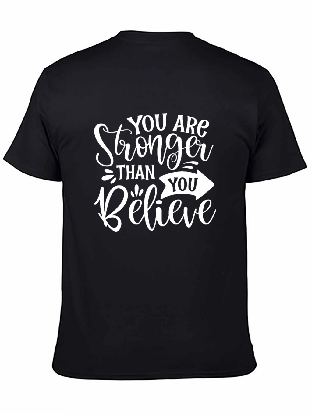 Motivational Stronger Than You Believe Black T-Shirt