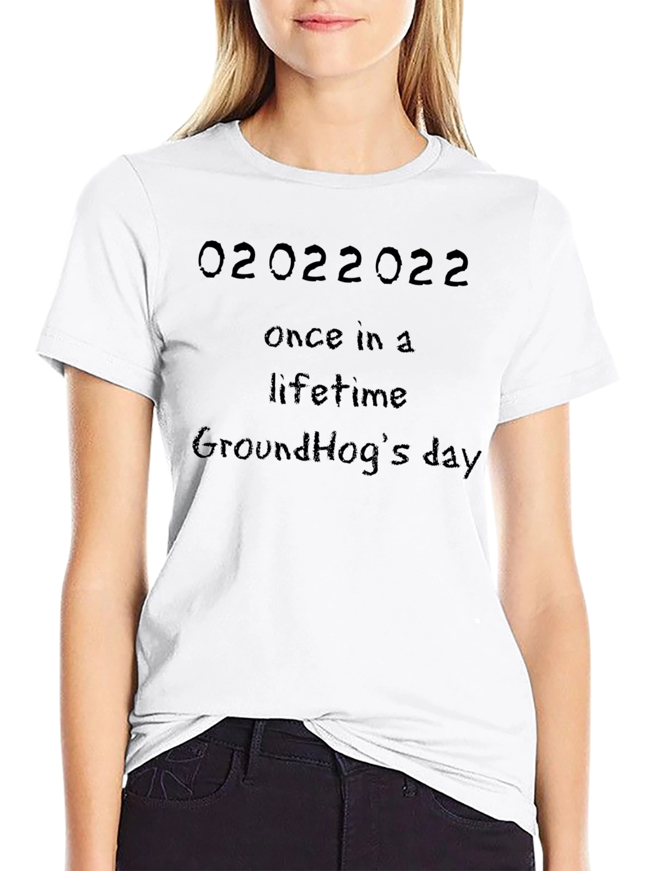 02022022 Once in a Lifetime Groundhogs Day Black Tee