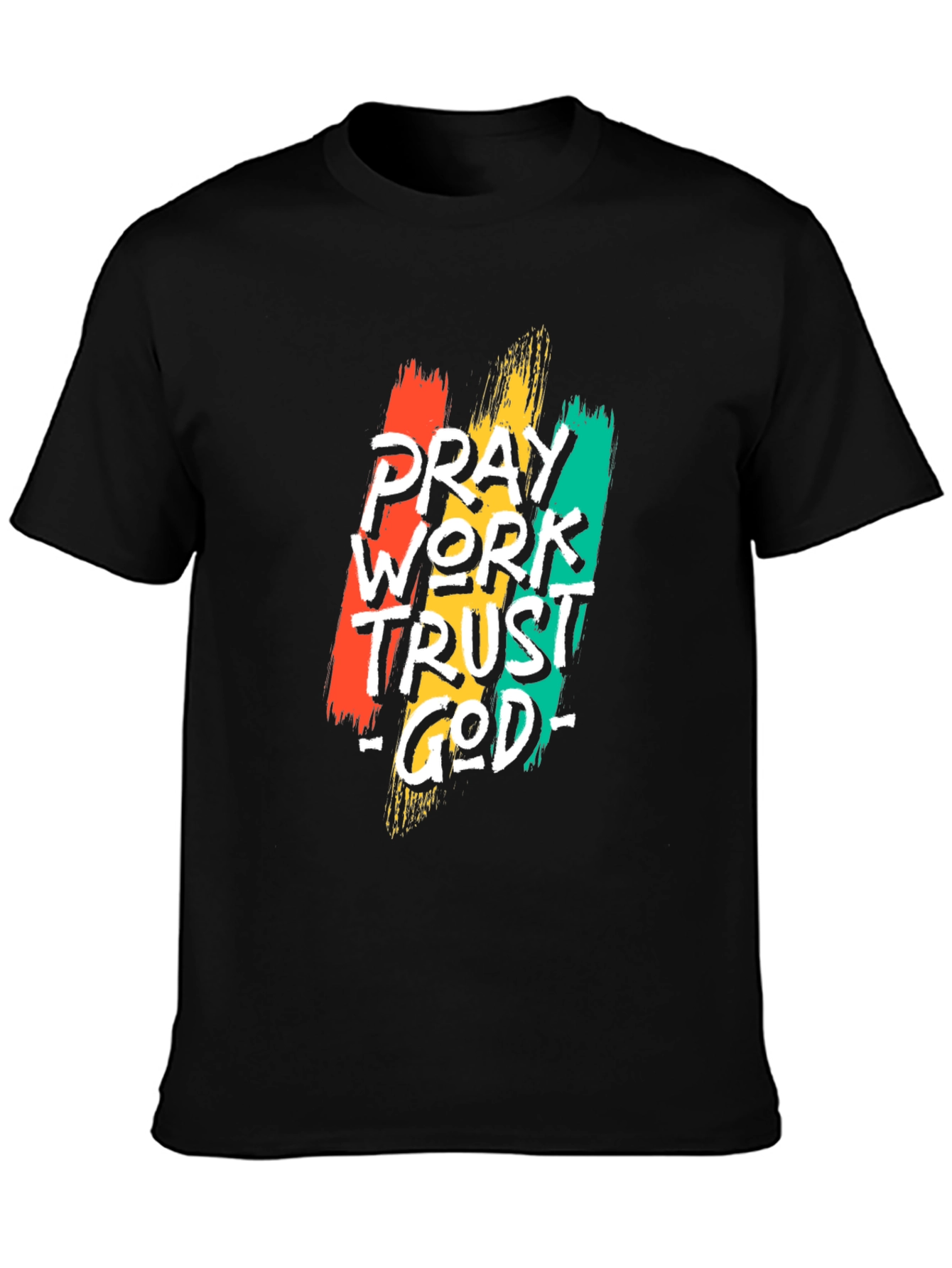 Pray Work Trust God Black T-Shirt