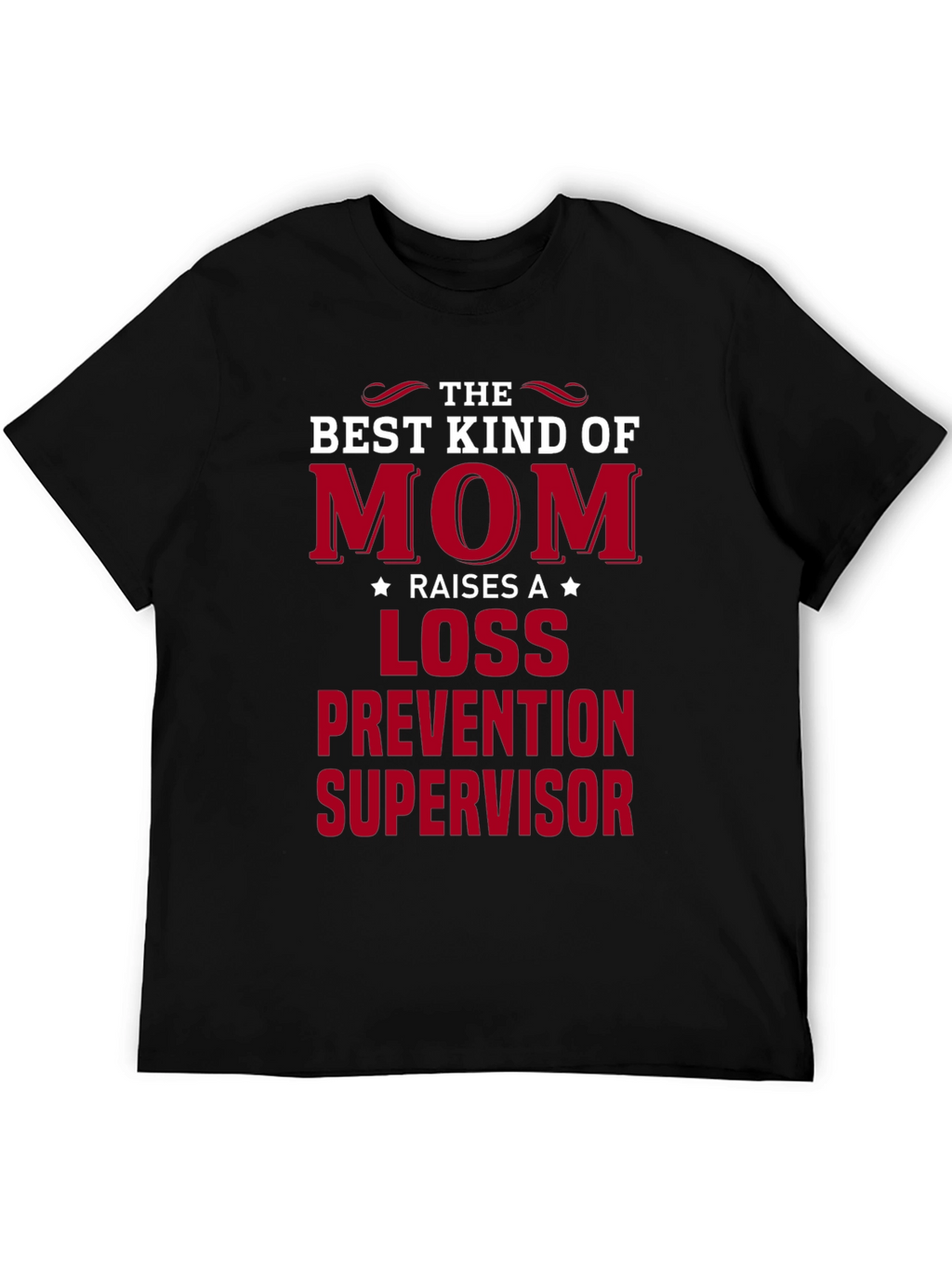 Best Mom Loss Prevention Supervisor Graphic Tee