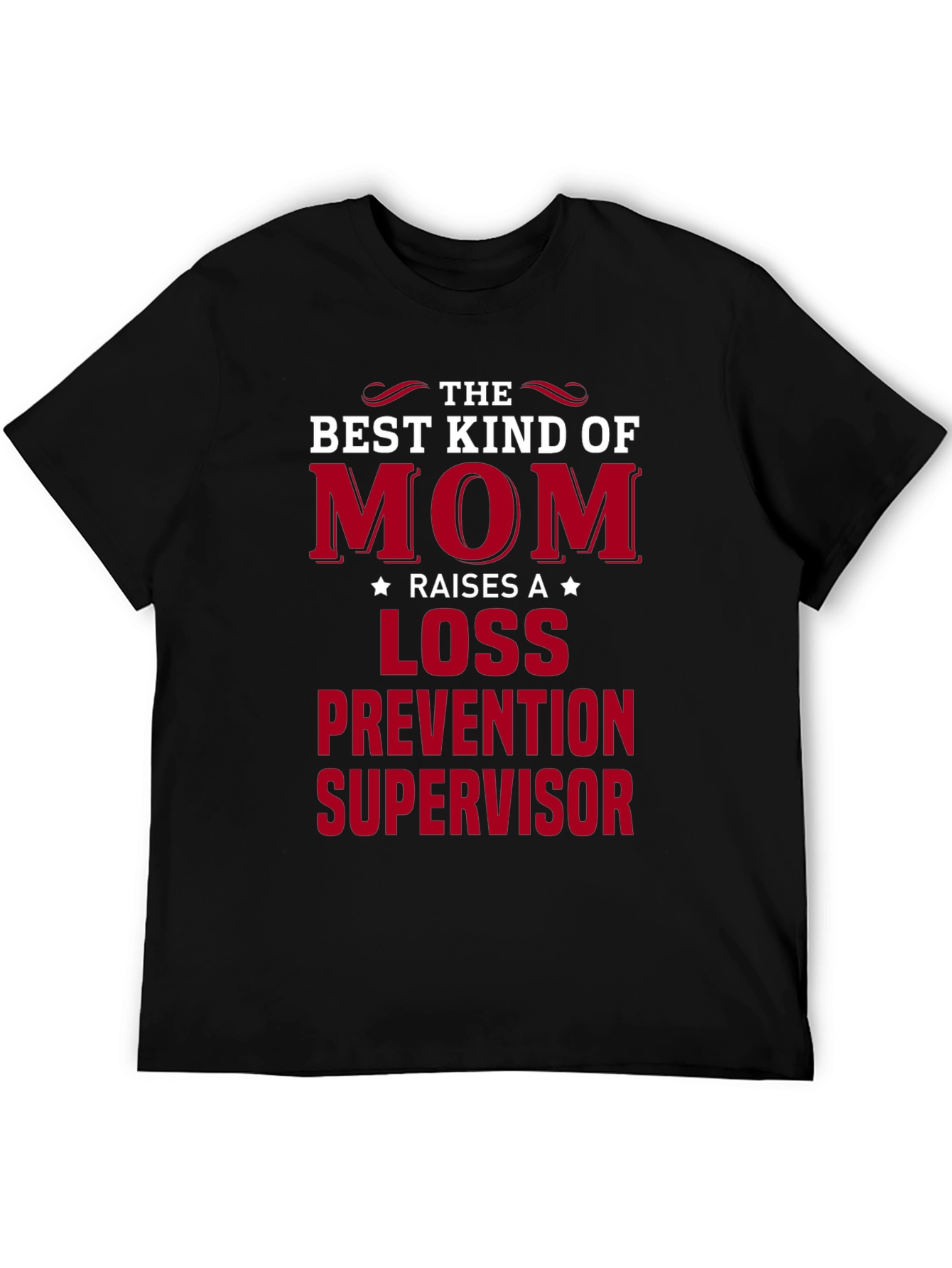 Best Mom Loss Prevention Supervisor Graphic Tee