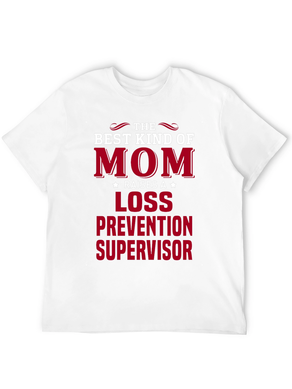 Best Mom Loss Prevention Supervisor Graphic Tee