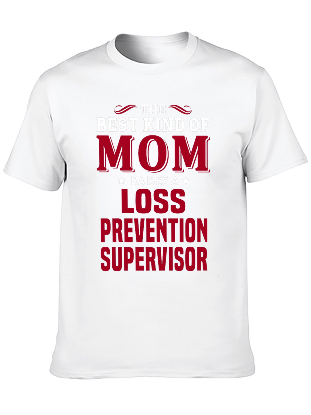 Best Mom Loss Prevention Supervisor Graphic Tee