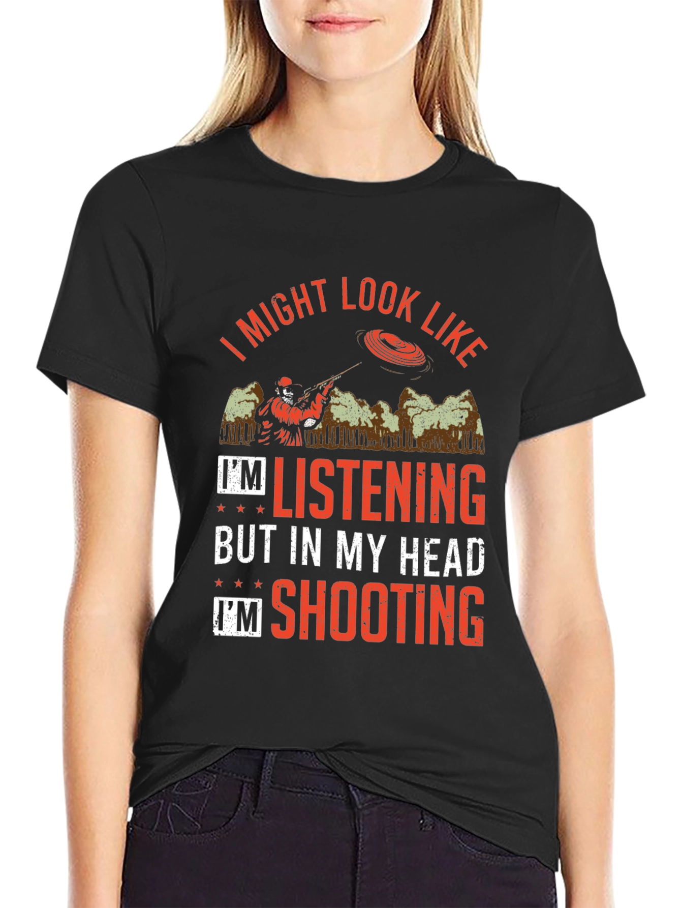Shooting Clay T-Shirt: I Might Look Like Im Listening