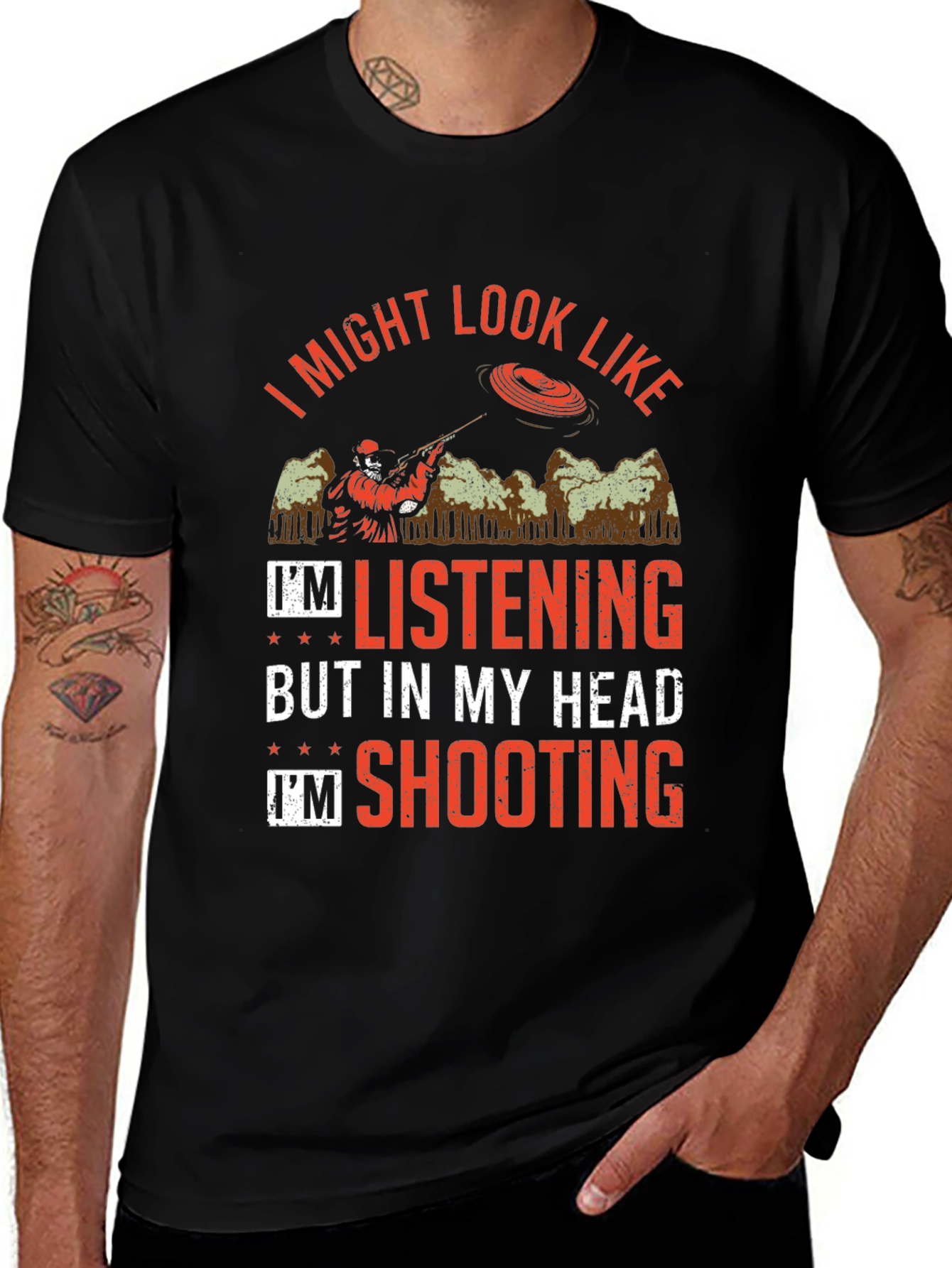 Shooting Clay T-Shirt: I Might Look Like Im Listening