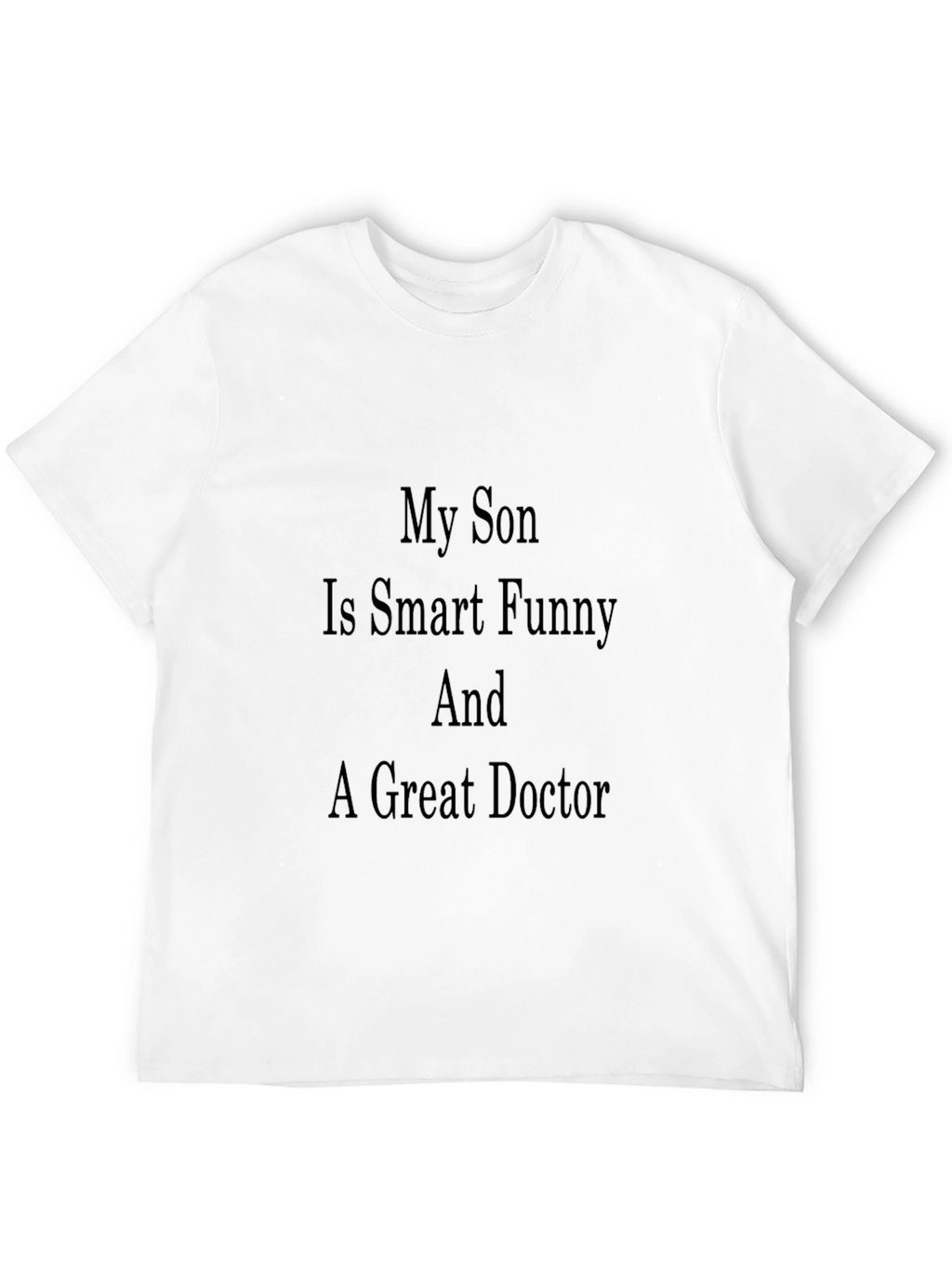 Proud Parent Doctor Son T-Shirt