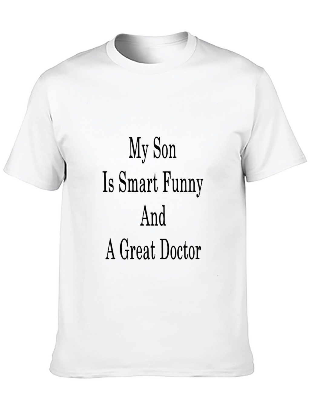 Proud Parent Doctor Son T-Shirt