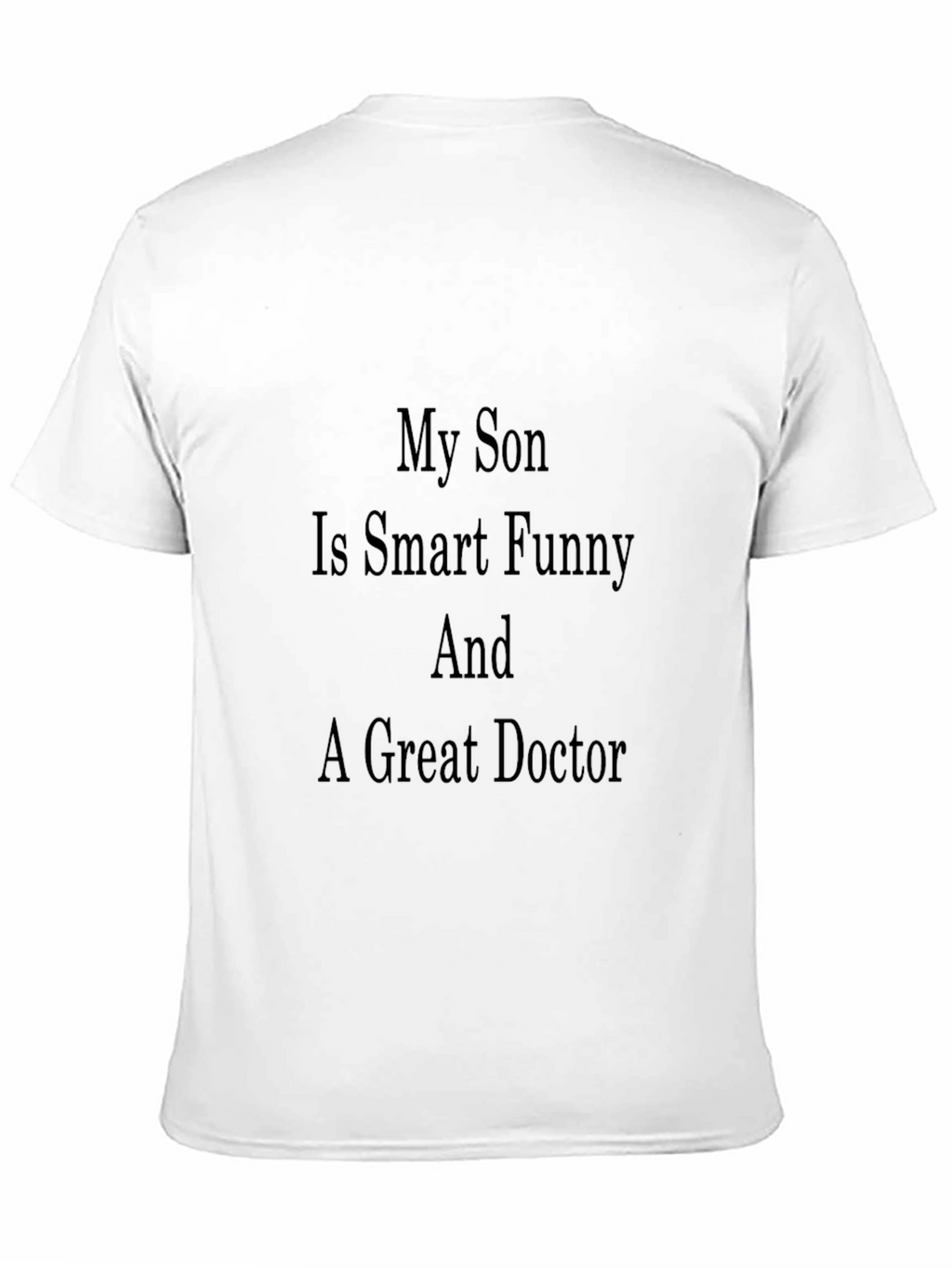 Proud Parent Doctor Son T-Shirt