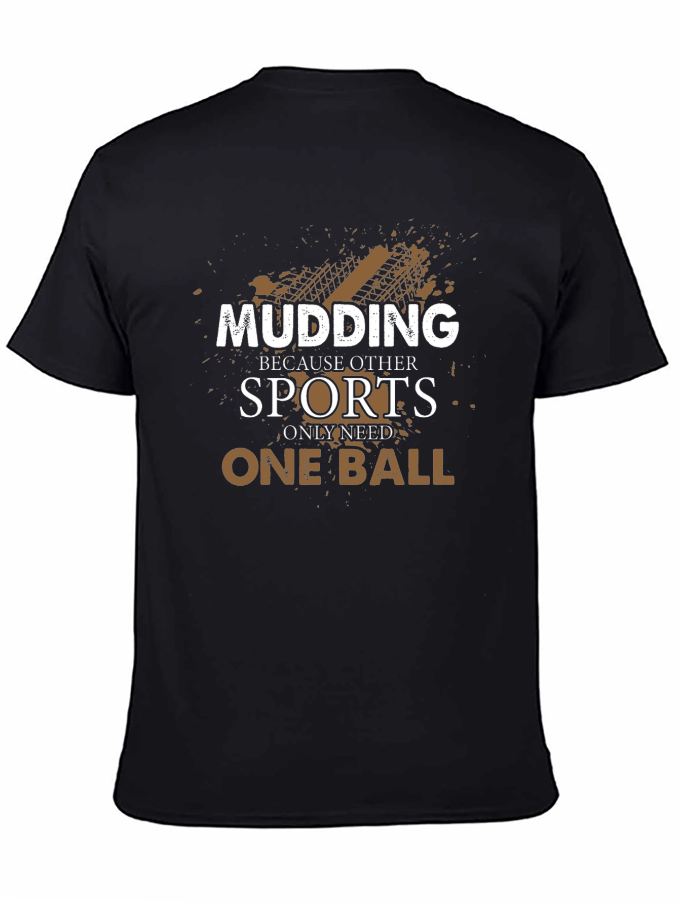Mudding One Ball T-Shirt