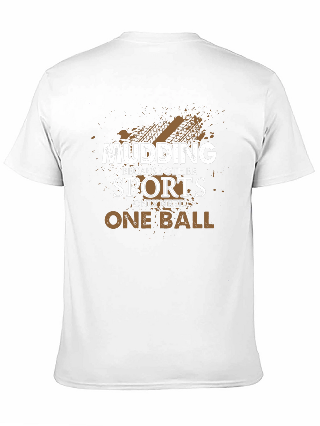 Mudding One Ball T-Shirt