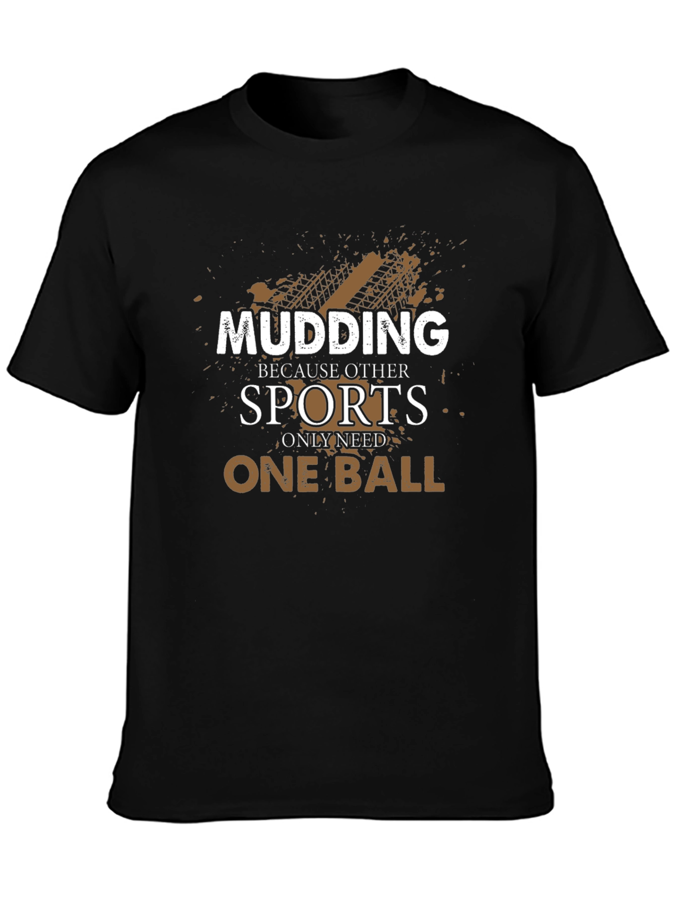 Mudding One Ball T-Shirt