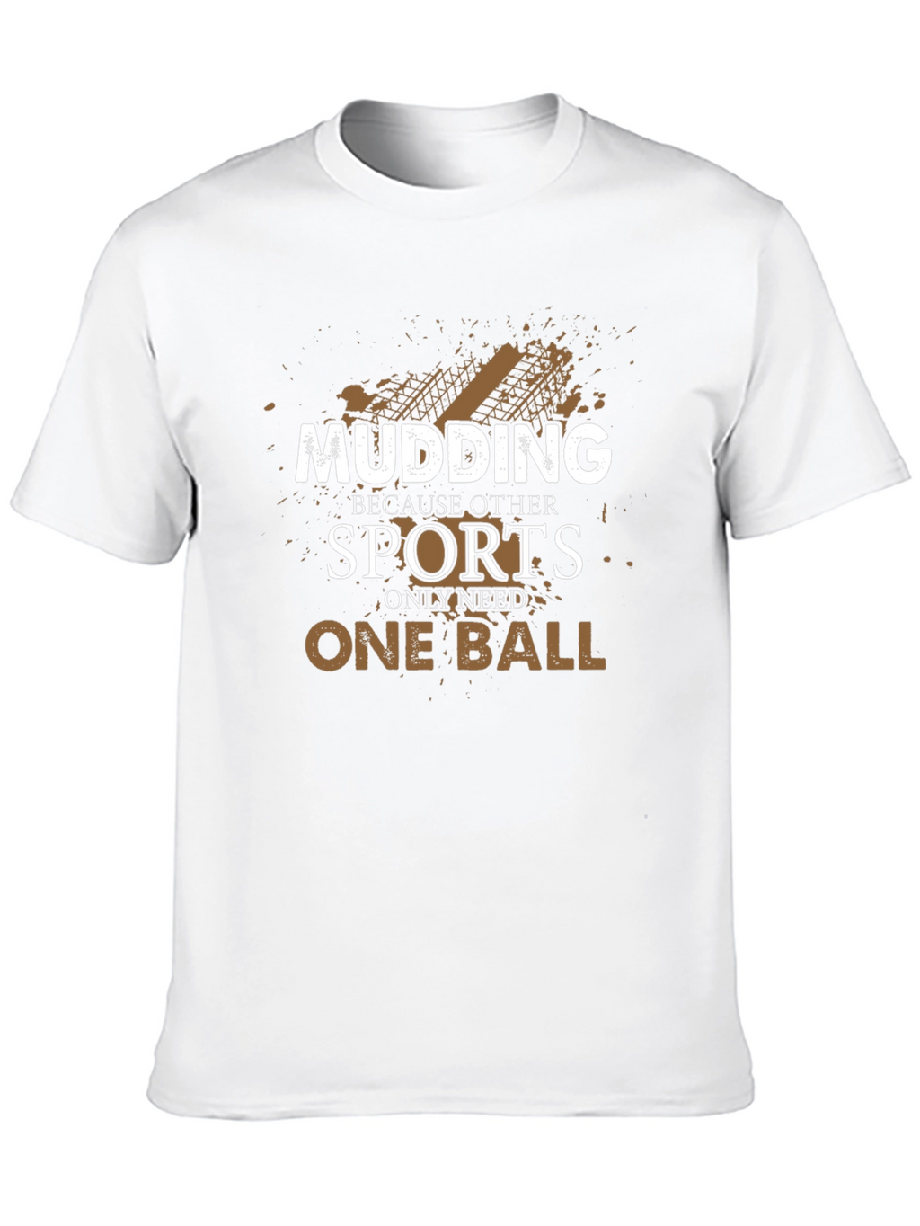Mudding One Ball T-Shirt