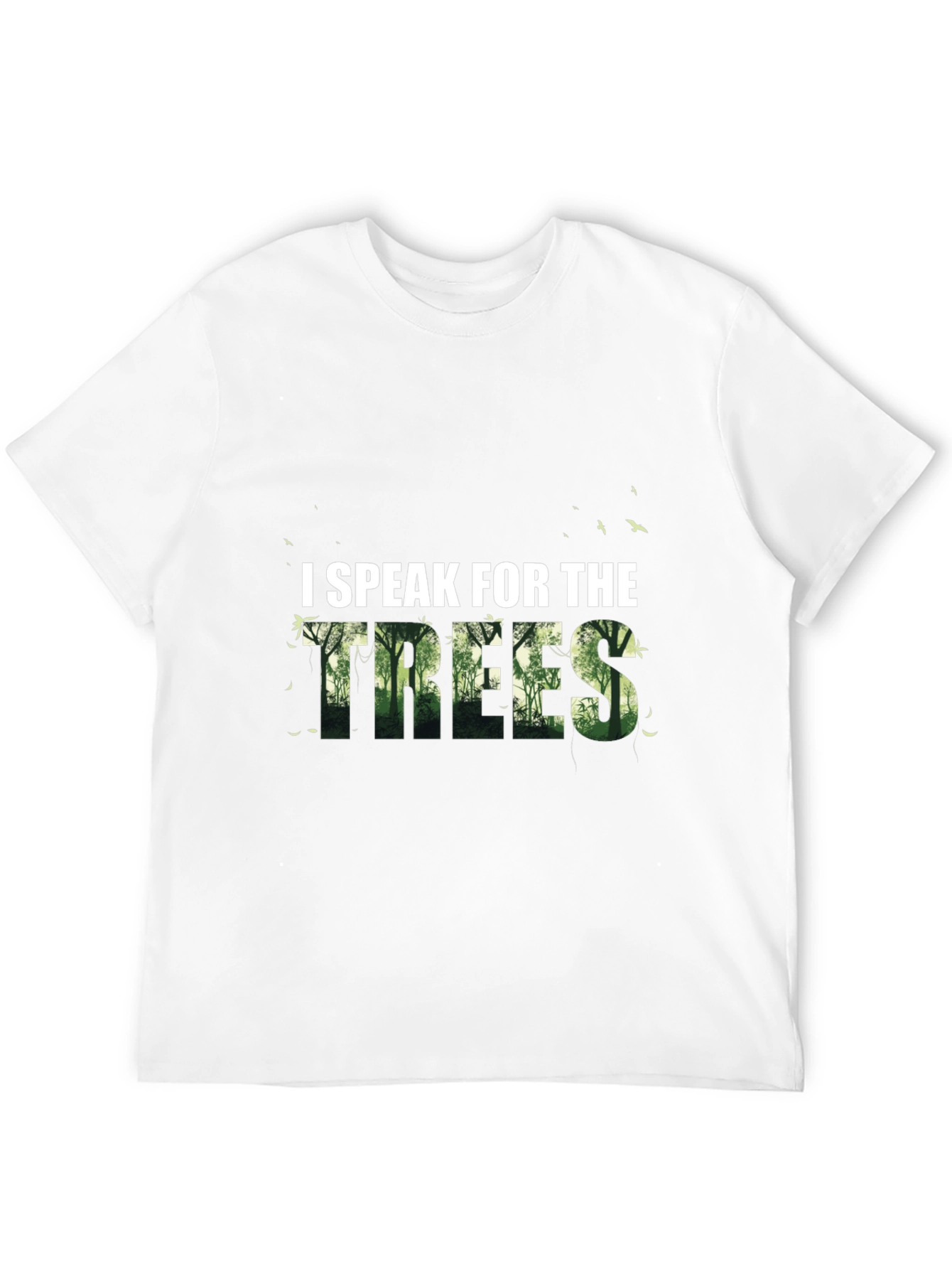 I Speak for the Trees Graphic T-Shirt